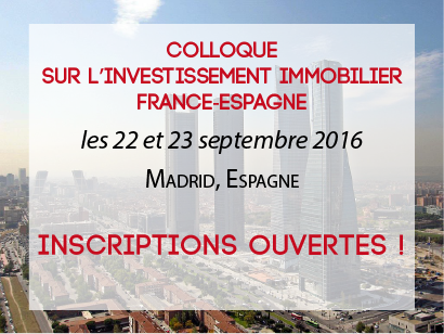 A vos agendas - 22-23 sept.2016 - Colloque sur l'investissement immobilier France-Espagne