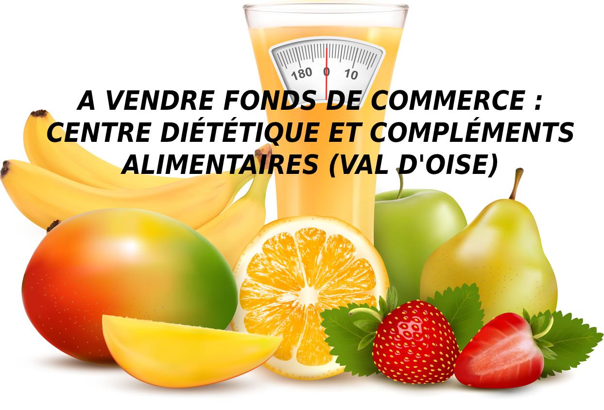 FONDS-DE-COMMERCE : CENTRE DIETETIQUE ET COMPLEMENTS ALIMENTAIRES (Saint-Gratien - Val d'oise)
